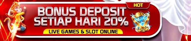 BONUS DEPOSIT SETIAP HARI 20%